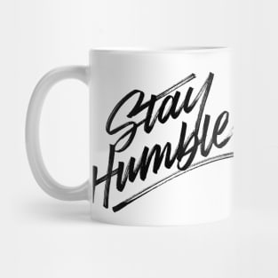 Stay Humble Mug